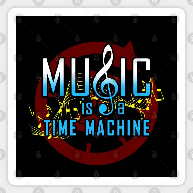 Music Is A Time Machine Vintage Retro Gift For Music Lovers Sticker by BoggsNicolas